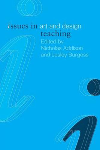 Cover image for Issues in Art and Design Teaching