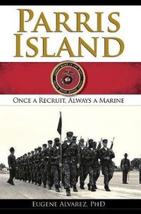 Cover image for Parris Island: Once a Recruitlways a Marine