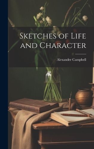 Cover image for Sketches of Life and Character