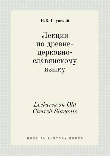 Cover image for Lectures on Old Church Slavonic