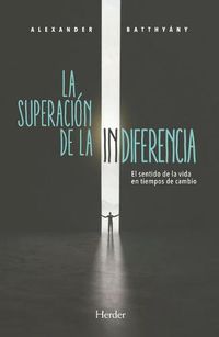 Cover image for La Superacion de la Indiferencia