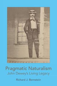 Cover image for Pragmatic Naturalism: John Dewey's Living Legacy