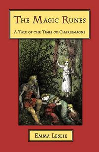 Cover image for The Magic Runes: A Tale of the Times of Charlemagne