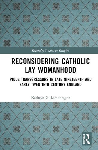 Cover image for Reconsidering Catholic Lay Womanhood