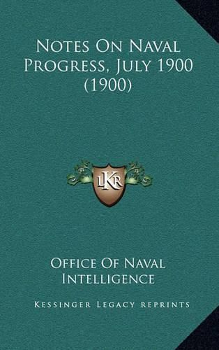 Cover image for Notes on Naval Progress, July 1900 (1900)