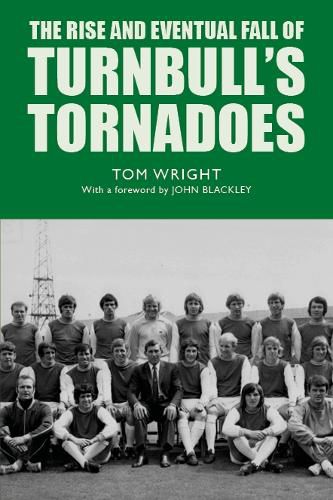 Cover image for The Rise and Eventual Fall of Turnbull's Tornadoes