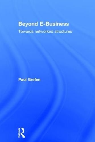 Cover image for Beyond E-Business: Towards networked structures