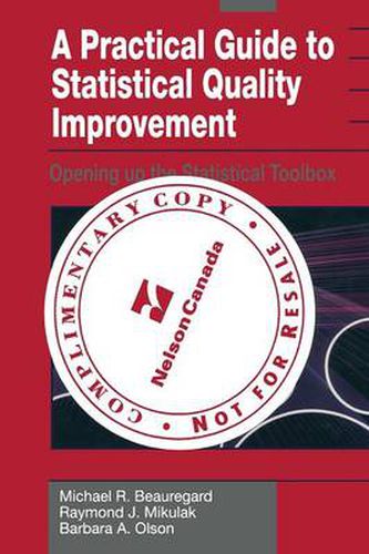 A Practical Guide to Statistical Quality Improvement: Opening up the Statistical Toolbox