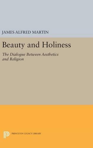 Cover image for Beauty and Holiness: The Dialogue Between Aesthetics and Religion