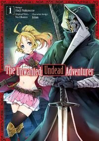 Cover image for The Unwanted Undead Adventurer (Manga): Volume 1