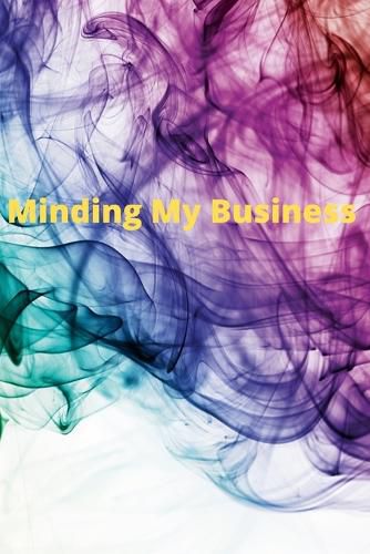 Cover image for Minding My Business