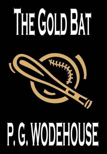 The Gold Bat by P. G. Wodehouse, Fiction, Literary