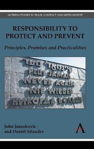 Cover image for Responsibility to Protect and Prevent: Principles, Promises and Practicalities