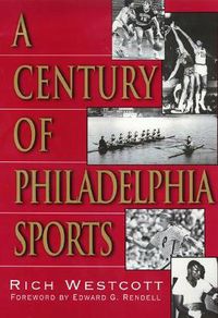 Cover image for Century Of Philadelphia Sports