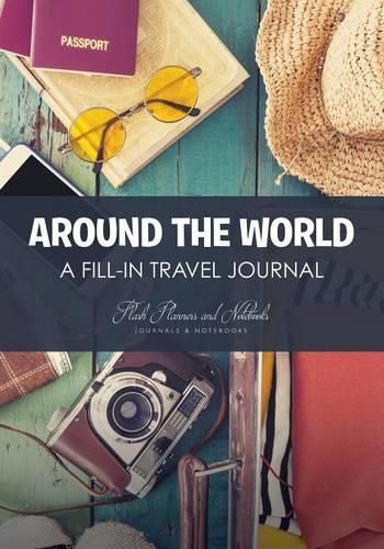 Cover image for Around the World - A Fill-in Travel Journal