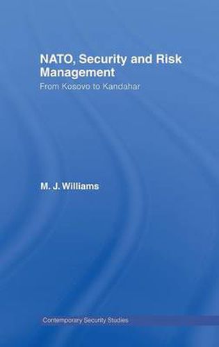 Cover image for NATO, Security and Risk Management: From Kosovo to Khandahar