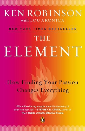 Cover image for The Element: How Finding Your Passion Changes Everything