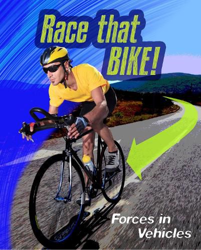 Cover image for Race that Bike: Forces in Vehicles