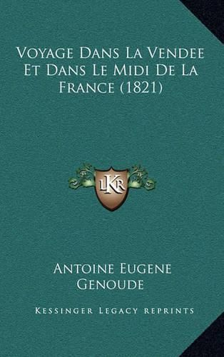 Voyage Dans La Vendee Et Dans Le MIDI de La France (1821)