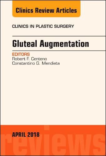 Cover image for Gluteal Augmentation, An Issue of Clinics in Plastic Surgery