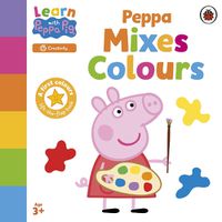 Cover image for Learn with Peppa: Peppa Mixes Colours
