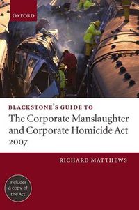 Cover image for Blackstone's Guide to the Corporate Manslaughter and Corporate Homicide Act