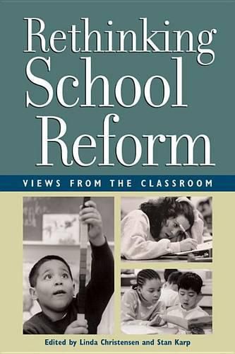 Cover image for Rethinking School Reform: Views from the Classroom