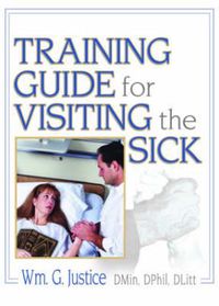 Cover image for Training Guide for Visiting the Sick: More Than a Social Call