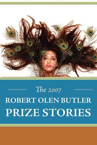 Cover image for The 2007 Robert Olen Butler Prize Stories