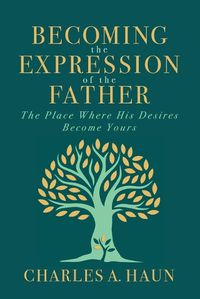 Cover image for Becoming the Expression of the Father