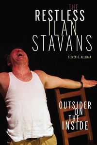 Cover image for Restless Ilan Stavans, The: Outsider on the Inside