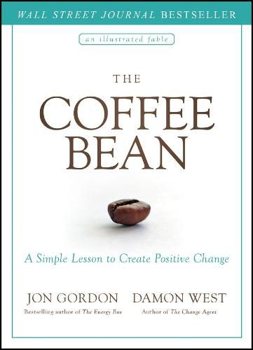 The Coffee Bean -  A Simple Lesson to Create Positive Change