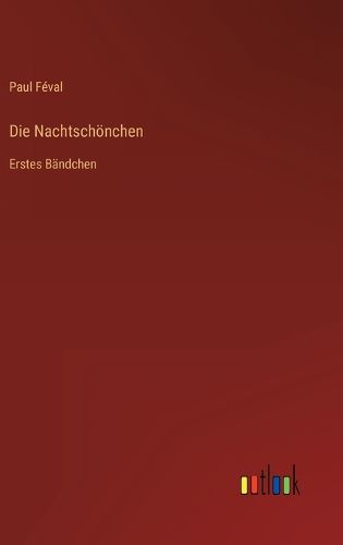 Cover image for Die Nachtschoenchen