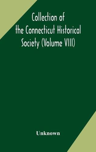 Cover image for Collection of the Connecticut Historical Society (Volume VIII)