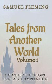 Cover image for Tales from Another World: Volume 1