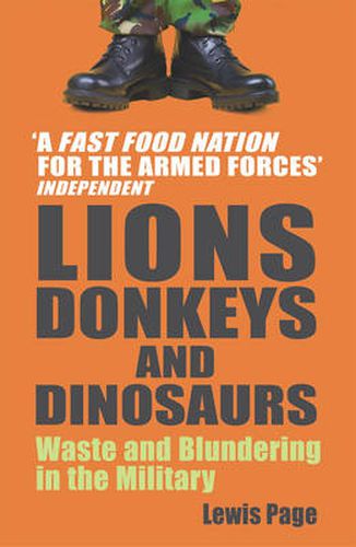 Cover image for Lions, Donkeys and Dinosaurs: Waste and Blundering in the Military