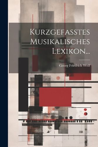 Cover image for Kurzgefasstes Musikalisches Lexikon...