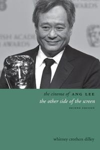 Cover image for The Cinema of Ang Lee: The Other Side of the Screen