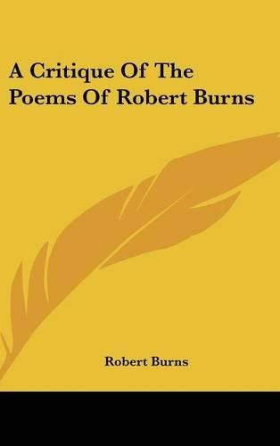 Cover image for A Critique of the Poems of Robert Burns