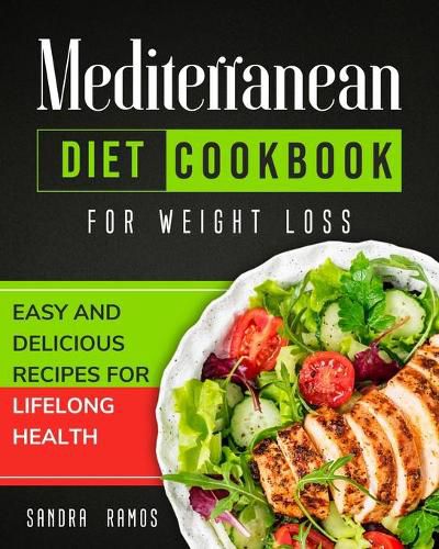 Mediterranean Diet Cookbook for Weight Loss: Easy and Delicious Recipes for Lifelong Health