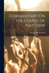 Cover image for Commentary On The Gospel Of Matthew