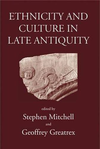 Cover image for Ethnicity and Culture in Late Antiquity