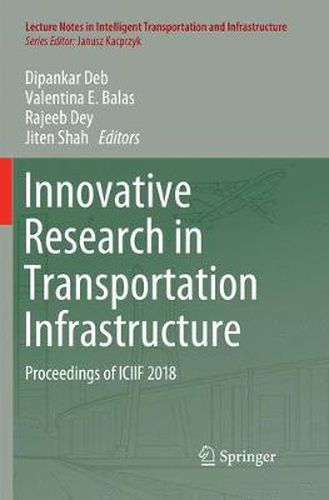 Cover image for Innovative Research in Transportation Infrastructure: Proceedings of ICIIF 2018