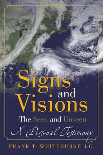 Cover image for Signs and Visions - The Seen and Unseen: A Personal Testimony