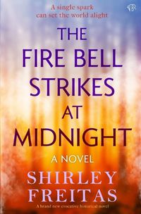 Cover image for The Fire Bell Strikes at Midnight