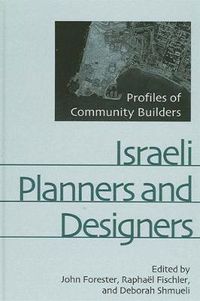 Cover image for Israeli Planners and Designers: Profiles of Community Builders