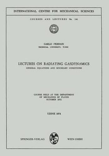 Cover image for Lectures on Radiating Gasdynamics: General Equations and Boundary Conditions