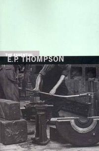 Cover image for The Essential E. P. Thompson