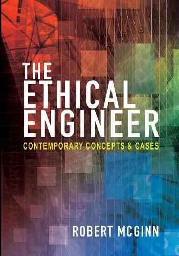 Cover image for The Ethical Engineer: Contemporary Concepts and Cases