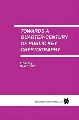 Towards a Quarter-Century of Public Key Cryptography: A Special Issue of DESIGNS, CODES AND CRYPTOGRAPHY An International Journal. Volume 19, No. 2/3 (2000)